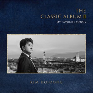 김호중 - 2집 : The Classic Album II : My Favorite Songs