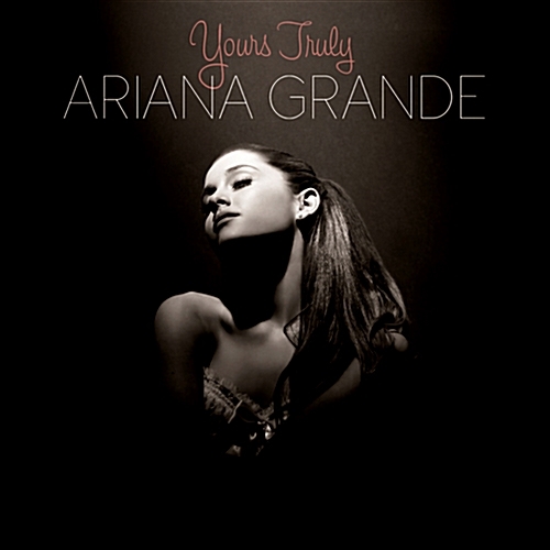 ARIANA GRANDE - YOURS TRULY
