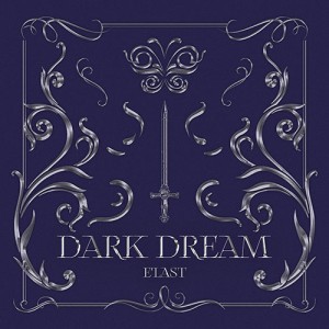 엘라스트 (E'LAST) - 싱글1집 : Dark Dream