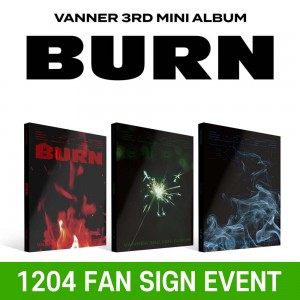 [1204 대면 사인회] VANNER(배너) - 3RD MINI ALBUM [BURN] [3종 중 1종 랜덤 발송]