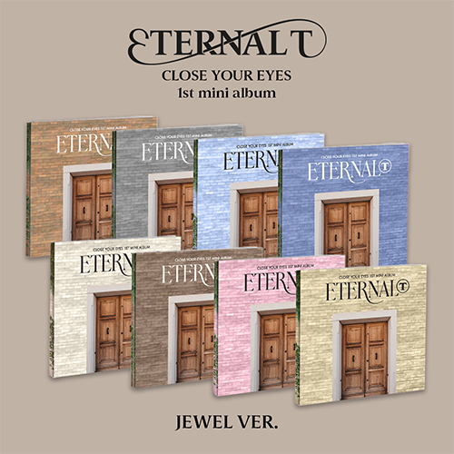 클로즈 유어 아이즈 (CLOSE YOUR EYES) - The 1st Mini Album [ETERNALT][JEWEL Ver.][8종 중 1종 랜덤 발송]