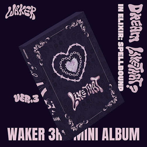 WAKER (웨이커) - In Elixir: Spellbound [ver.3 DREAM LiKE THAT]