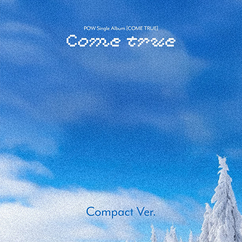 POW (파우) - Single Album : COME TRUE [Compact Ver.]