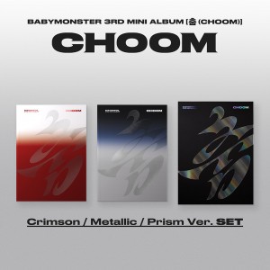 베이비몬스터 (BABYMONSTER) - 3rd MINI ALBUM [춤 (CHOOM)] Crimson / Metallic / Prism Ver. (SET)