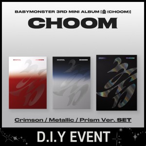 [DIY EVENT][3종 SET] 베이비몬스터 (BABYMONSTER) - 3rd MINI ALBUM [춤 (CHOOM)] Crimson / Metallic / Prism Ver. (SET)