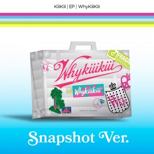 KiiiKiii (키키) - EP : WhyKiiiKiii [SNAPSHOT VER.]