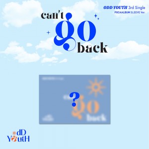ODD YOUTH (오드유스) - 3rd Single [ can't go back ] (POCAALBUM SLEEVE Ver.)